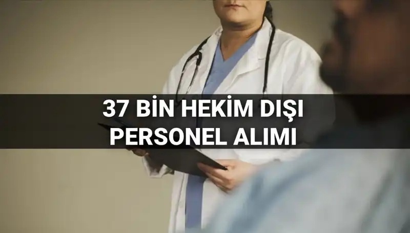 Sağlık Bakanlığı'ndan 37 Bin Hekim Dışı Personel Alımı: Başvuru Süreci ve Detaylar