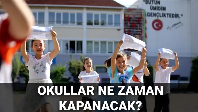 2024-2025 MEB Yaz Tatili Takvimi: Okullar Ne Zaman Kapanacak?