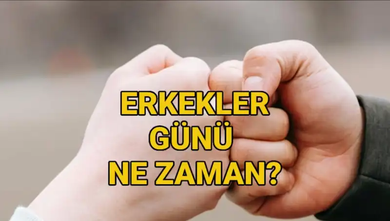 Erkekler Günü 2025’te Ne Zaman? Türkiye’de Kutlanıyor Mu?