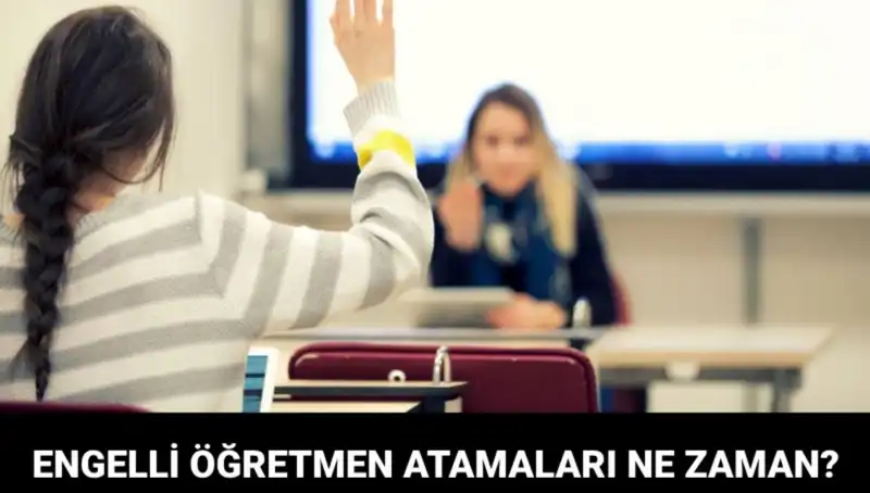 Engelli Öğretmen Atama Sonuçları Ne Zaman Açıklanacak? MEB Tarih Verdi!