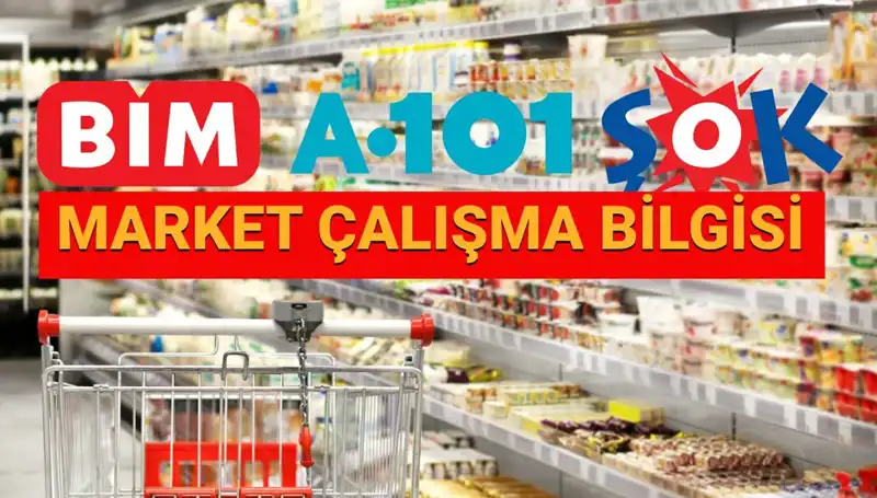 Bayramda Marketler Açık mı? 2025 Çalışma Saatleri Hakkında Bilgilendirme