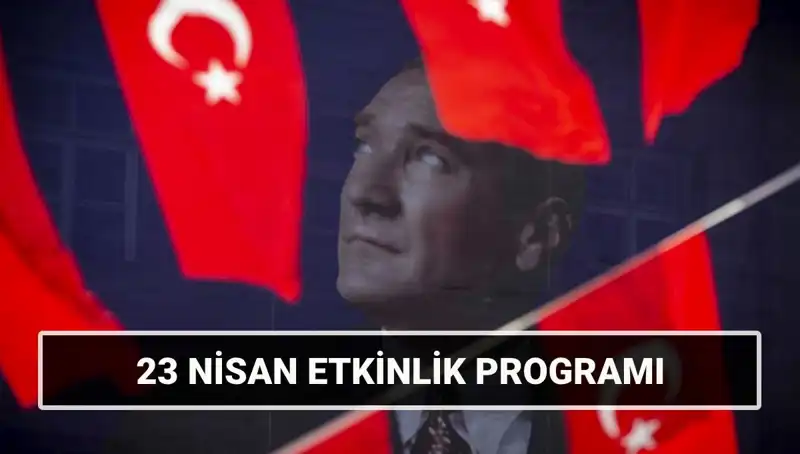 23 Nisan Etkinlik Takvimi: 2025’te Ulusal Egemenlik ve Çocuk Bayramı’nda Neler Olacak?