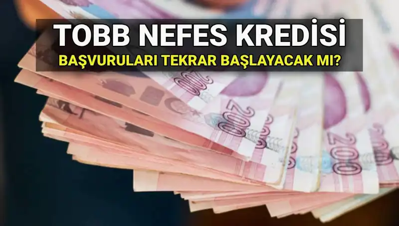 TOBB Nefes Kredisi Başvuruları Yeniden Açılacak mı? Faiz Oranları ve Şartlar