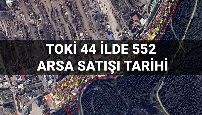 TOKİ'nin 552 Arsa Satışı İçin Açık Artırma Tarihi Belli Oldu!