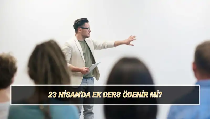 23 Nisan’da Ek Ders Ücretleri: Öğretmenler Ne Beklemeli?