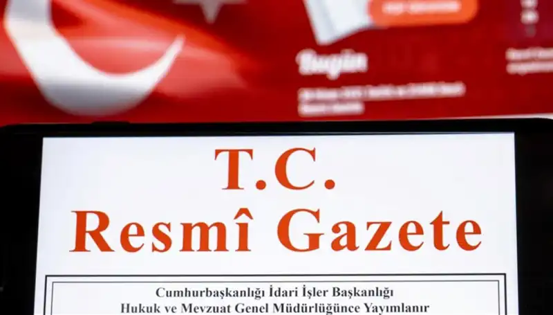 Resmi Gazete'de Bugün Yayınlanan Önemli Kararlar ve Gelişmeler
