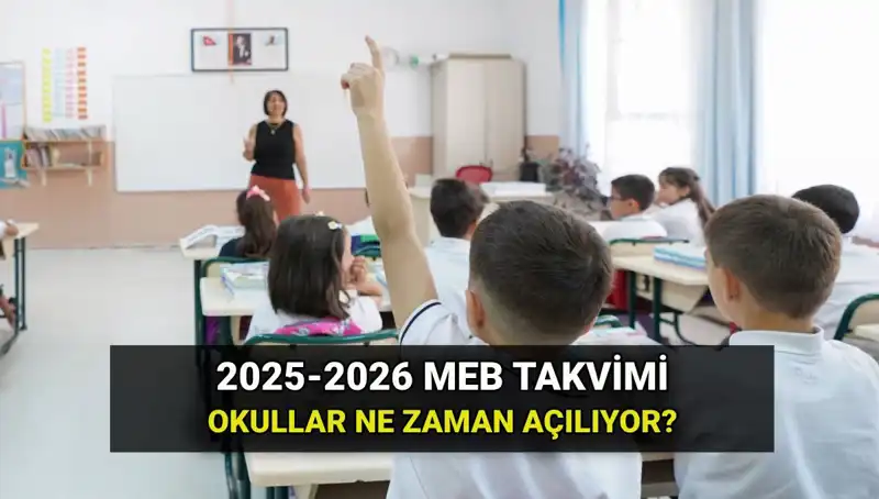2025-26 Eğitim Yılı Okul Takvimi: Tatil ve Açılış Tarihleri