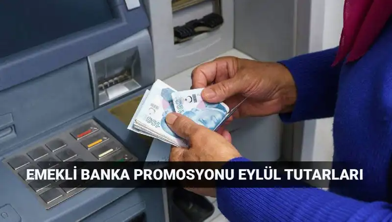 2025 Eylül Emekli Banka Promosyon Tutarları: Hangi Bankalar Kazandırıyor?