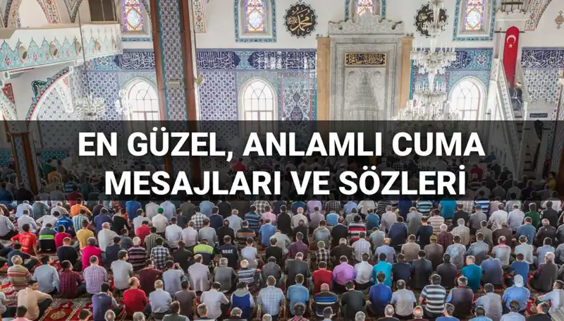 Cuma Mesajları 2025: En Güzel ve Anlamlı Seçenekler Burada!